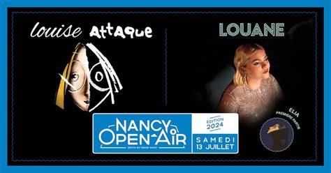 Grand Nancy Nancy Open Air : Louise Attaque et .